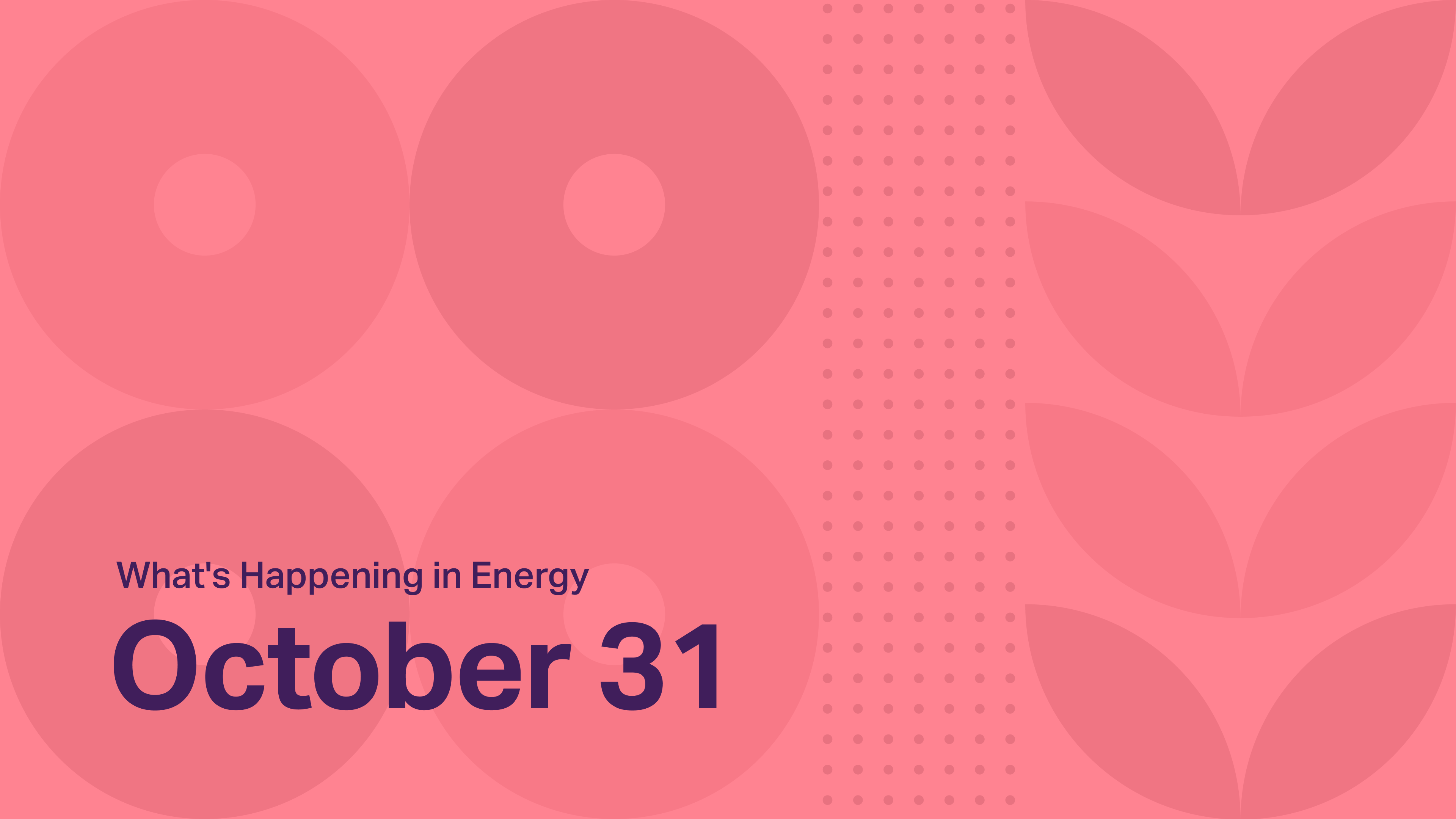 halcyon-whats-happening-in-energy-oct31