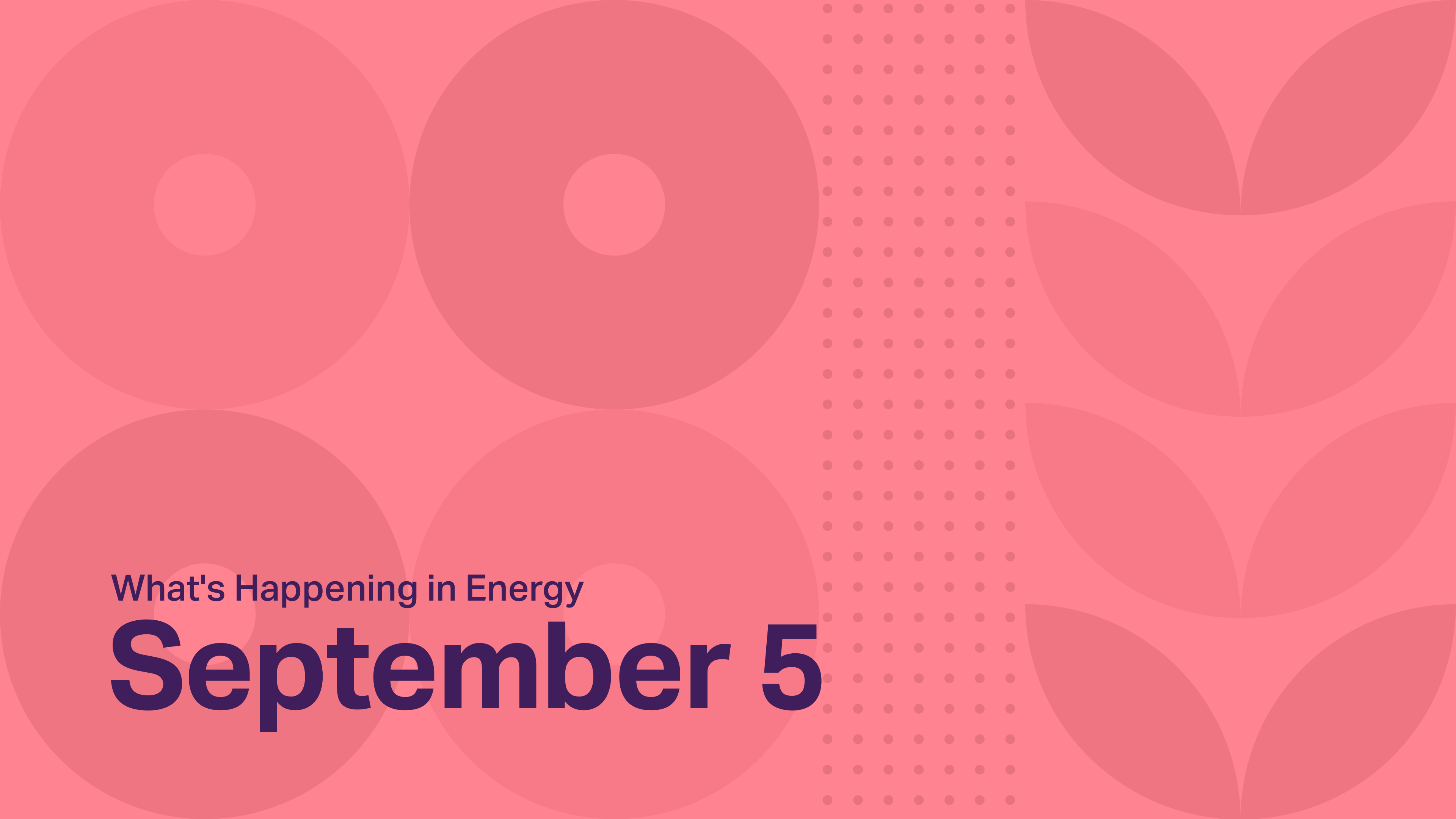 whats-happening-in-energy-sept5